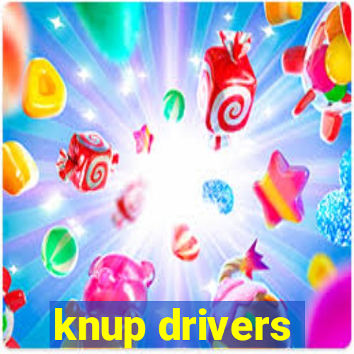 knup drivers